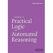 Handbook of Practical Logic and Automated Reasoning