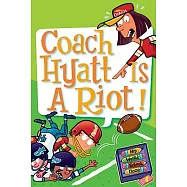 My Weird School Daze #4: Coach Hyatt Is a Riot!
