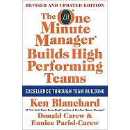 The One Minute Manager Builds High Performing Teams: New and Revised Edition