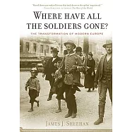 Where Have All the Soldiers Gone?: The Transformation of Modern Europe