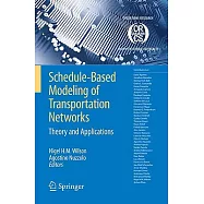 Scheduled-Based Modeling of Transportation Networks: Theory and Applications