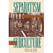 Separatism and Subculture: Boston Catholicism, 1900-1920