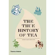 The True History of Tea