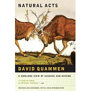 Natural Acts: A Sidelong View of Science and Nature