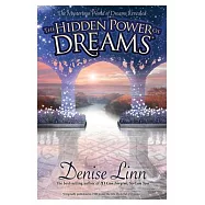 Hidden Power of Dreams: The Mysterious World of Dreams Revealed