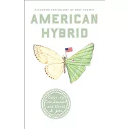 American Hybrid: A Norton Anthology of New Poetry