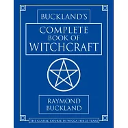 Buckland&rsquo;s Complete Book of Witchcraft