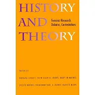 History and Theory: Feminist Research, Debates, Contestations