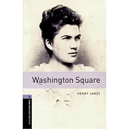Oxford Bookworms Library: Washington Square: Level 4: 1400-Word Vocabulary