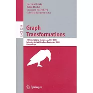 Graph Transformations: 4th International Conference, ICGT 2008, Leicester, United Kingdom, September 7-13, 2008 Proceedings