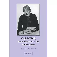 Virginia Woolf, the Intellectual & the Public Sphere
