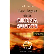 Las leyes de la buena suerte/ The Laws of Good Luck