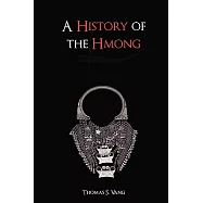 A History of the Hmong: From Ancient Times to the Modern Diaspora