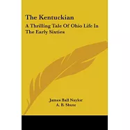 The Kentuckian: A Thrilling Tale of Ohio Life in the Early Sixties