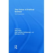 The Future of Political Science: 100 Perspectives