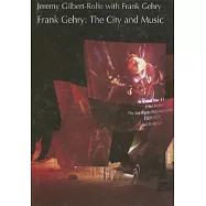Frank Gehry: The City and Music
