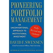 Pioneering Portfolio Management: An Unconventional Approach to Institutional Investment