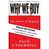 Why We Buy: The Science of Shopping--Updated and Revised for the Internet, the Global Consumer, and Beyond