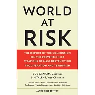 World at Risk: The Report of the Commission on the Prevention of Wmd Proliferation and Terrorism