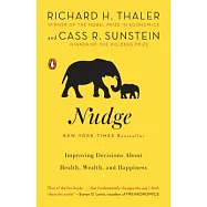 Nudge: Improving Decisions About Health, Wealth, and Happiness