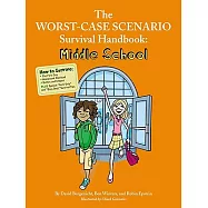 The Worst-Case Scenario Survival Handbook: Middle School