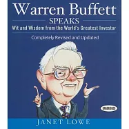 Warren Buffett Speaks: Wit and Wisdom from the World’s Greatest Investor