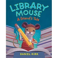 Library Mouse #2: A Friend&rsquo;s Tale