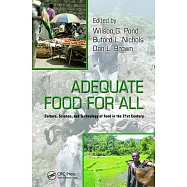 Adequate Food for All: Culture, Science, and Technology of Food in the 21st Century