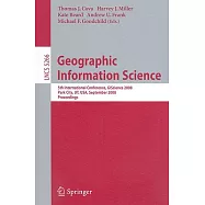 Geographic Information Science: 5th International Conference, Giscience 2008, Park City, Ut, USA, September 23-26, 2008