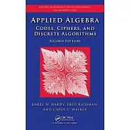 Applied Algebra: Codes, Ciphers, and Discrete Algorithms [With CDROM]