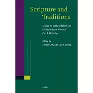Scripture and Traditions: Essays on Early Judaism and Christianity in Honor of Carl R. Holladay