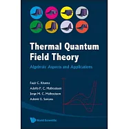 Thermal Quantum Field Theory: Algebraic Aspects and Applications