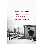 Nothing to Envy: Ordinary Lives in North Korea