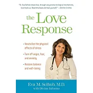 The Love Response: Your Prescription to Turn Off Fear, Anger, and Anxiety To Achieve Vibrant Health and Transform Your