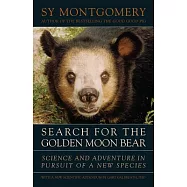 Search for the Golden Moon Bear: Science and Adventure in Southeast Asia