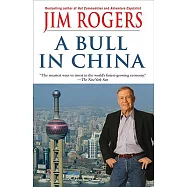A Bull in China: Investing Profitably in the World’s Greatest Market