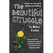 The Beautiful Struggle: A Memoir