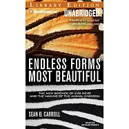 Endless Forms Most Beautiful: The New Science of Evo Devo and the Making of the Animal Kingdom - Library Edition