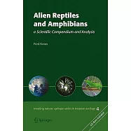 Alien Reptiles and Amphibians: A Scientific Compendium and Analysis