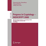 Progress in Cryptology - Indocrypt 2008: 9th International Conference on Cryptology in India, Kharagpur, India, December 14-17,