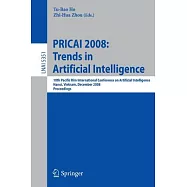 PRICAI 2008: Trends in Artificial Intelligence: 10th Pacific Rim International Conference on Artificial Intelligence, Hanoi, Vie