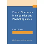 Formal Grammars in Linguistics and Psycholinguistics: an Introduction to the Theory of Formal Languages and Automata, Applicatio