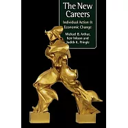 The New Careers: Individual Action and Economic Change