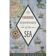 The Unnatural History of the Sea
