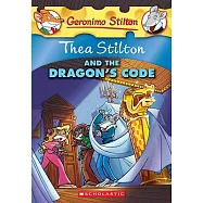 Thea Stilton and the Dragon’s Code