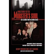 Minestrone for the Mobster&rsquo;s Soul: Life Lessons from the Movie Mafia