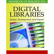 Handbook of Research on Digital Libraries: Design, Development, and Impact