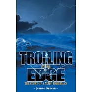 Trolling on the Edge: The Story of a Noyo Fisherman