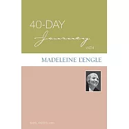 40-Day Journey with Madeleine L’Engle