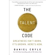 The Talent Code: Greatness Isn’t Born. It’s Grown. Here’s How.